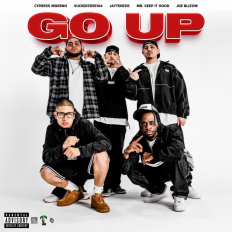 GO UP ft. JayTenFoe, Cypress Moreno, Low the great, JoeBlizow & Mr.KeepItHood | Boomplay Music