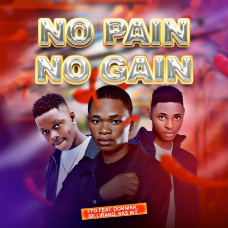No Pain No Gain ft. Donnish, Billirano & SAS INT | Boomplay Music