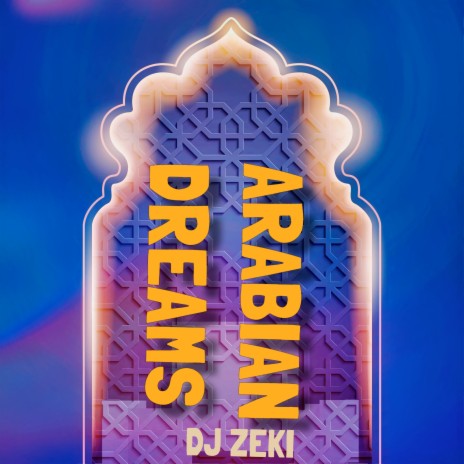 Arabian Dreams | Boomplay Music