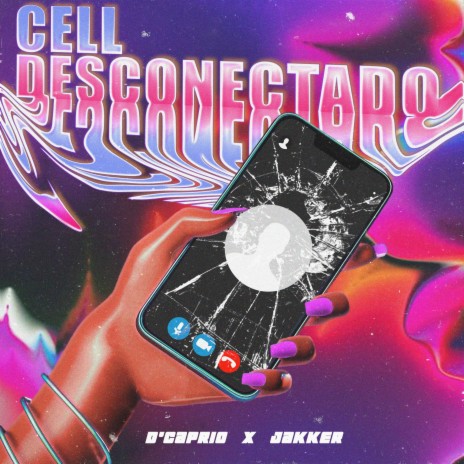 Cell Desconectado ft. D'caprio | Boomplay Music