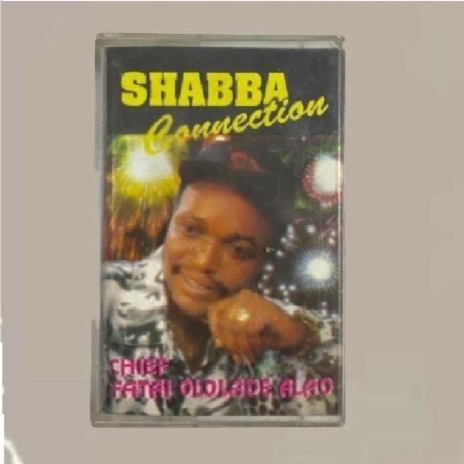 Shabba Connection ft. Chief Ololade Alao | Boomplay Music