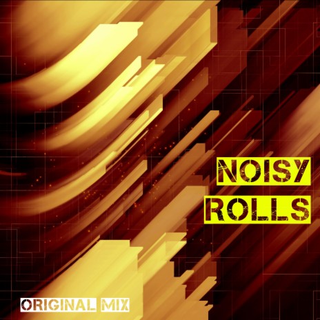 Noisy Rolls (Original mix)