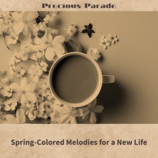 Spring-Colored Melodies for a New Life