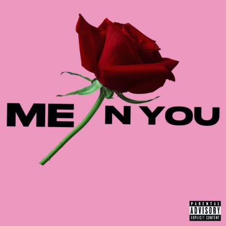 ME N' YOU | Boomplay Music