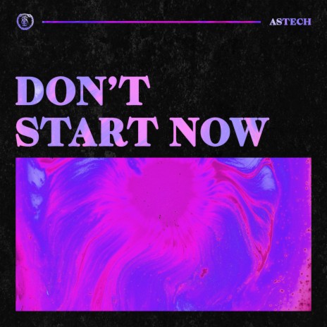 Don't Start Now (Techno Version)