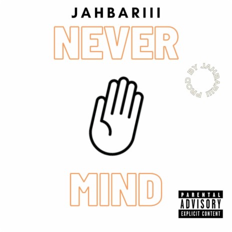 Never Mind | Boomplay Music