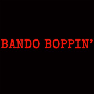 BANDO BOPPIN'