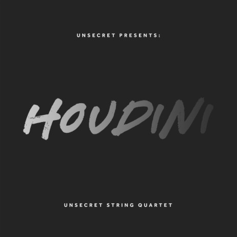 Houdini ft. Unsecret String Quartet | Boomplay Music