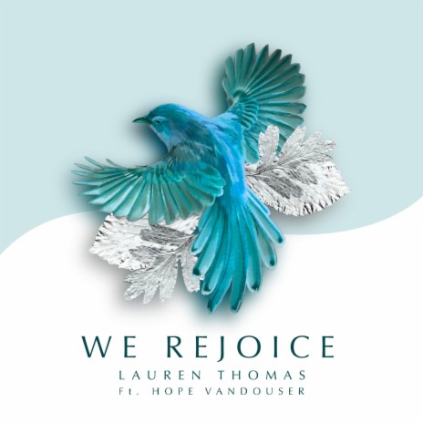 We Rejoice ft. Hope VanDouser | Boomplay Music