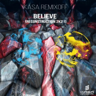 Believe (Reconstruction 2k21)
