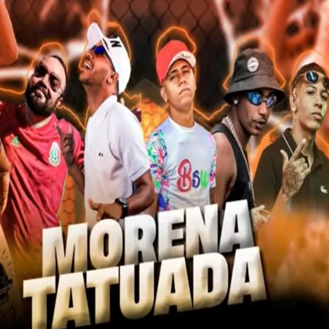 Morena Tatuada ft. Mc Maromba, MC Duartt & MC Metal | Boomplay Music