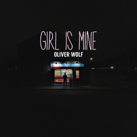 Girl Is Mine | Boomplay Music