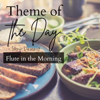 Theme of the Day - Flute in the Morning