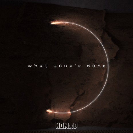 What You've Done | Boomplay Music
