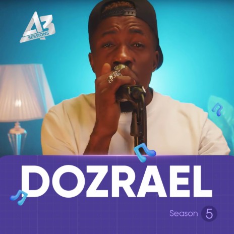 A3 Session: Dozrael | Boomplay Music