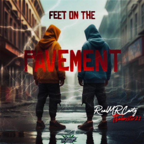 Feet On The PAVEMENT ft. Thabosster21 | Boomplay Music