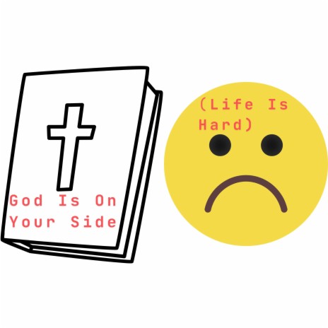 God Is On Your Side (Life Is Hard) | Boomplay Music