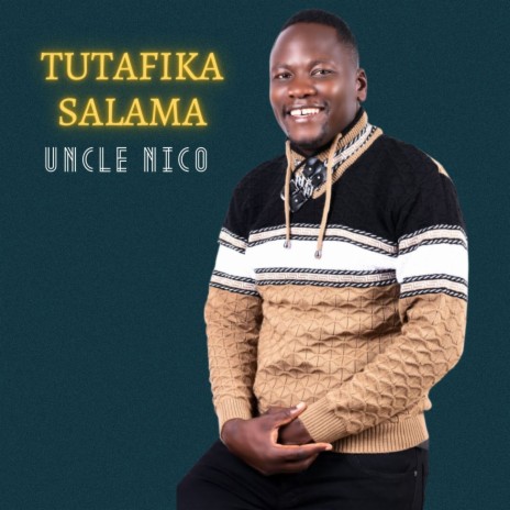 Tutafika Salama | Boomplay Music