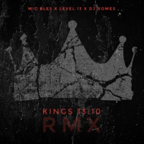 Kingz 13:10 (Special Version) ft. Level 13 & DJ Romes | Boomplay Music