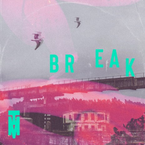 Break | Boomplay Music