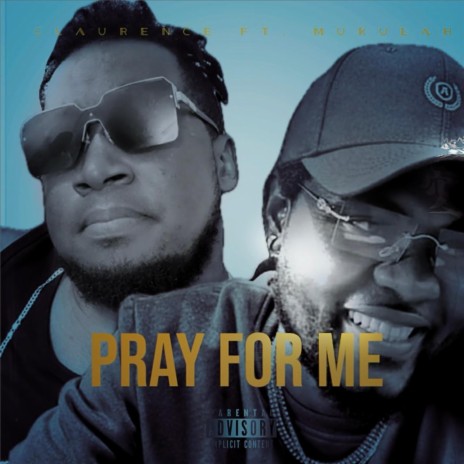 PRAY FOR ME ft. Mukulah | Boomplay Music