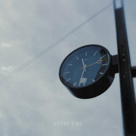 Wrong Time | Boomplay Music