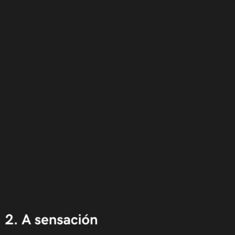 A sensación | Boomplay Music