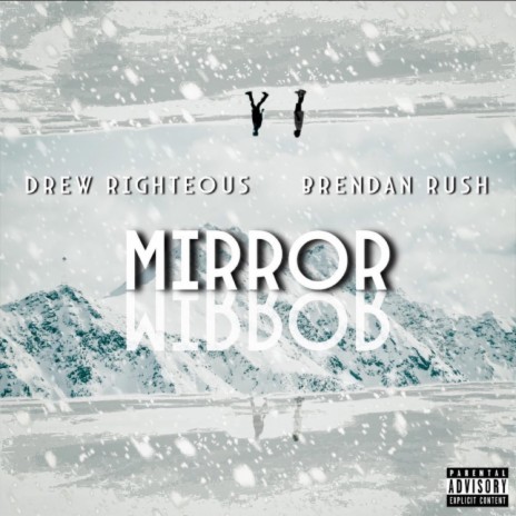 Mirror Mirror ft. Brendan Rush | Boomplay Music