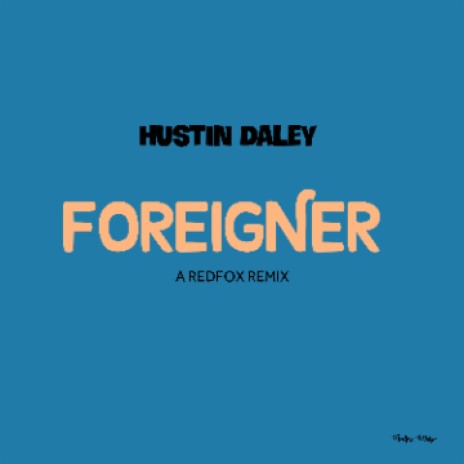 Foreigner (REDFOX Remix)
