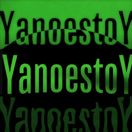 YanoestoY | Boomplay Music