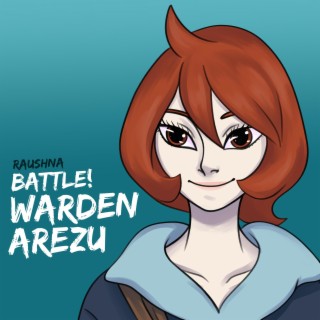 Battle! Warden Arezu