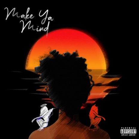 Make Ya Mind | Boomplay Music