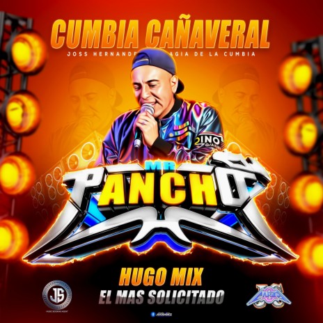 CUMBIA CAÑAVERAL ft. SONIDO MR PANCHO HUGO MIX | Boomplay Music