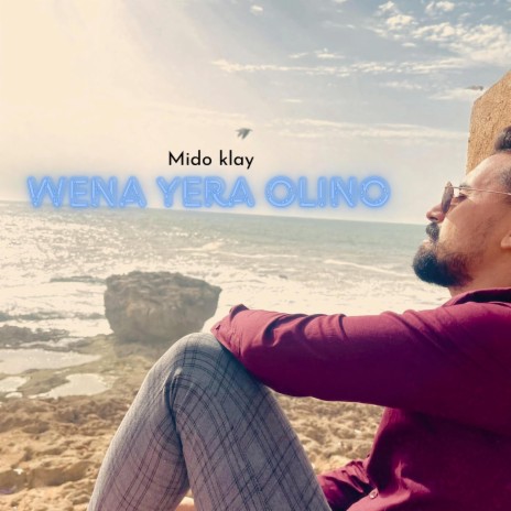 wena yera olino ft. Said boulgrouf | Boomplay Music