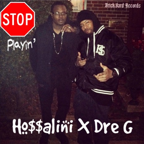 Stop Playin' ft. Dre G & 93Meexhie
