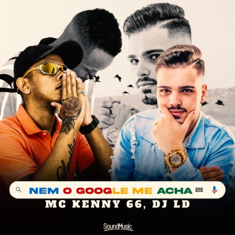 Nem o Google Me Acha ft. DJ LD | Boomplay Music