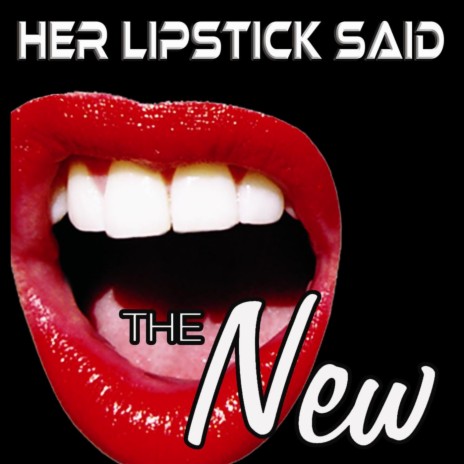 Her Lipstick Said | Boomplay Music