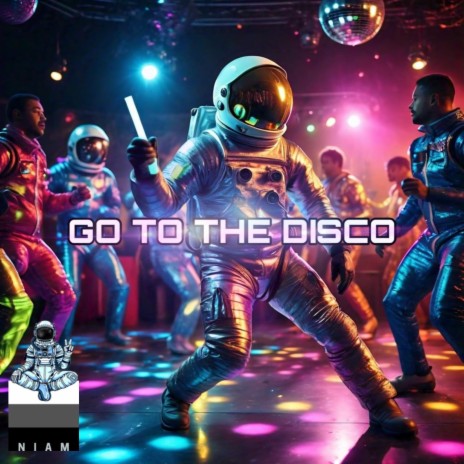 Go To The Disco | Boomplay Music