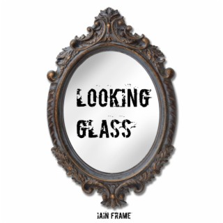 Looking Glass