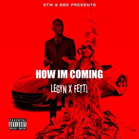 How I'm coming (feat. Fetti Fein) | Boomplay Music