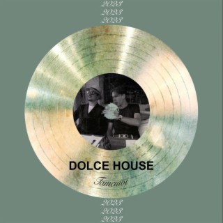 Dolce House