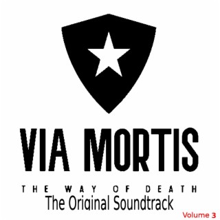 Via Mortis: The Original Soundtrack Volume 3