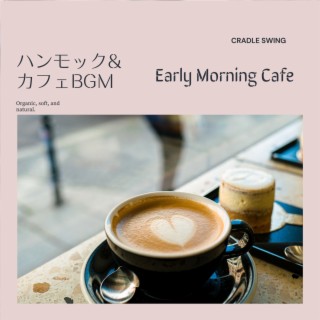 ハンモック & カフェbgm - Early Morning Cafe
