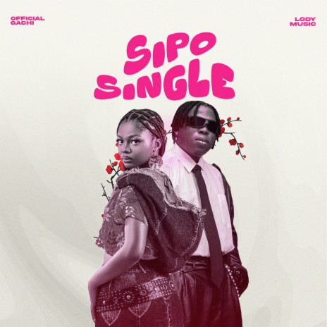 Sipo Single ft. Lody Music