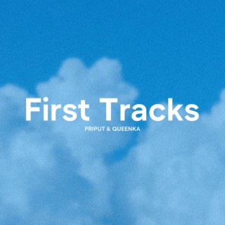 First Tracks