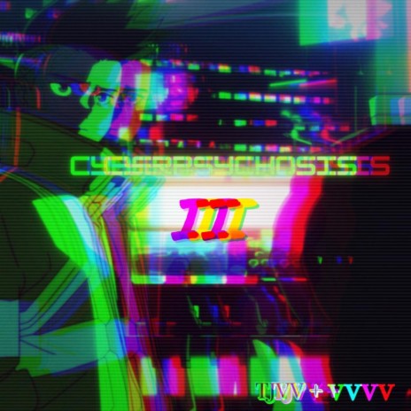 CYBERPSYCHOSIS II ft. vendettav