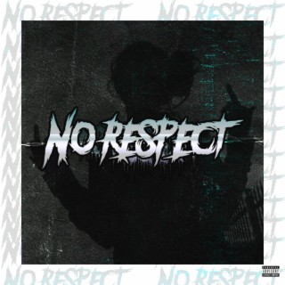 NO RESPECT! ft. ILYBROLLY lyrics | Boomplay Music