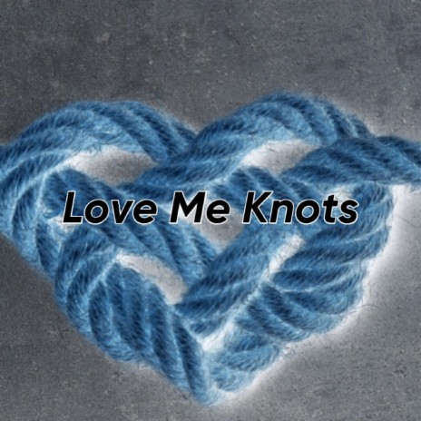 Love Me Knots