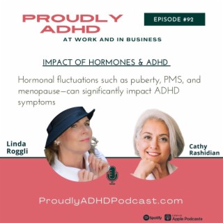 92: Hormonal Fluctuations & ADHD in Women: Navigating for Better Management | Guest Linda Roggli
