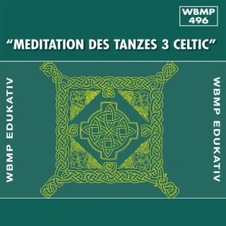 Meditation des Tanzes, Vol. 3 - Celtic